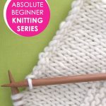 Begginer Knitting Projects Learning Learn How To Bind Off In Knitting Absolute Beginner Knitting