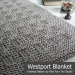 Quick Knitting Patterns Fifty Four Ten Studio Westport Blanket Quick Easy Knitting Pattern