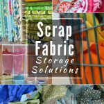 Sewing Scrap Projects How To Make Nsm How To Organize Fabric Scraps The Sewing Loft