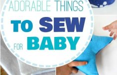 Baby Sewing Projects For Beginners 10 Adorable Things To Sew For A Ba Easy Sewing Projects With