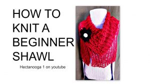 Begginer Knitting Projects Simple How To Knit A Beginner Shawl Easy Beginner Knitting Pattern Red