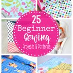 Begginer Sewing Projects 25 Beginner Sewing Projects