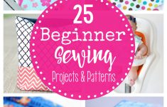 Begginer Sewing Projects 25 Beginner Sewing Projects