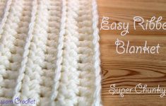 Beginner Crochet Projects Baby Blankets Easiest Fastest Crochet Blanket Ribbed Ridged Super Chunky