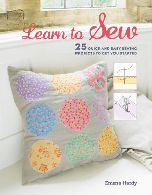 Beginner Sewing Projects Learning Learn To Sew Book Emma Hardy Official Publisher Page Simon