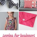 Beginner Sewing Projects Learning Simple 20 Easy Beginner Sewing Projects That Turn Out Super Cute Sewing