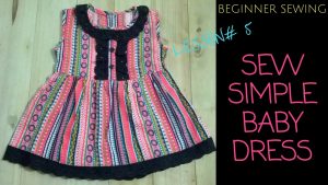Beginner Sewing Projects Learning Simple How To Sew A Simple Ba Dress With Pattern Beginners Sewing