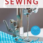 Beginner Sewing Projects Learning Simple The Top 7 Sewing Books For Beginners Plus 4 Books For Kids