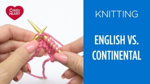 Continental Knitting For Beginners English Vs Continental Style Knitting Beginner Knitting Teach