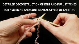 Continental Knitting Purl Detailed Deconstruction Of Knit Purl Stitches 4 Continental Vs Us