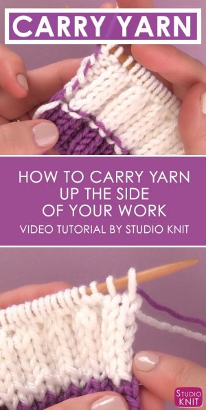 Continental Knitting Tutorial Videos How To Carry Yarn Up The Side Of Your Work With Video Tutorial
