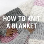 Crochet And Knitting Patterns How To Knit A Blanket Step Step Youtube