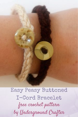 Crochet Icord Bracelet Free Pattern Easy Peasy Buttoned I Cord Bracelet Underground Crafter