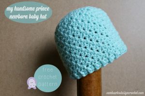 Crochet Infant Hat Patterns My Handsome Prince Newborn Ba Hat Pattern Oombawka Design Crochet