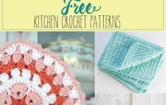 Crochet Kitchen Patterns 19 Fabulous Kitchen Crochet Patterns