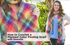 Crochet Pooling Patterns How To Crochet Planned Color Pooling Scarf With Color Waves