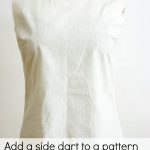 Darts Sewing Blouses Add Side Dart To Fix Gaping Armhole But Dont Add It At The Armhole