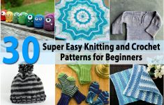 Diy Knitting Projects 30 Super Easy Knitting And Crochet Patterns For Beginners Diy Crafts