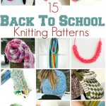 Diy Knitting Projects Back To School Knitting Patterns Great Diy Projects For Getting