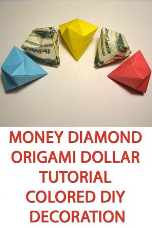 Diy Origami Easy Money Diamond Origami Dollar Tutorial Colored Diy Decoration Simple