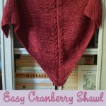 Easy Knitting Patterns Knitting Pattern Easy Cranberry Shawl Underground Crafter