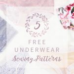 Free Sewing Patterns 5 Free Underwear Sewing Patterns Bra Underwear Kit Giveaway