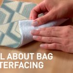 Interfacing Sewing Tips All About Bag Interfacing Tips Types For Sewing Bags With Sara