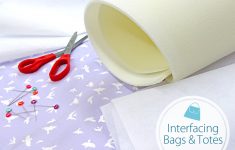 Interfacing Sewing Tips Top Interfacing Solutions For Bags Totes Sew4home