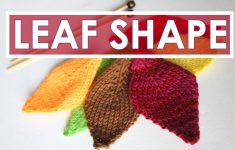 Knit Leaf Pattern Free How To Knit A Leaf Shape Easy For Beginning Knitters Youtube