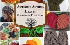Knit Leaf Pattern Free Leaves Fiber Flux Awesome Autumn Leaves 10 Free Crochet Patterns