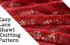 Knitting Ideas And Patterns Lace Shawls Easy Lace Shawl Knitting Pattern Youtube