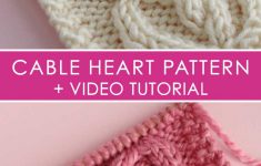 Knitting Ideas And Patterns Projects How To Knit A Cable Heart Stitch Pattern With Video Tutorial