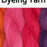 Knitting Yarn Types Beginners Guide To Hand Dyeing Yarn Dyeing Techniques Knitting