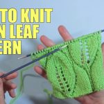 Leaf Knitting Pattern How To Knit The Leaves Stitch Lace Knitting Wika Crochet Part1 Youtube