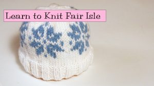 Norwegian Knitting Pattern Hat Learn To Knit Fair Isle Part 1 Youtube