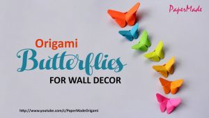 Origami Decoration Diy Paper Butterflies For Your Wall Decoration Diy Decor Papermade