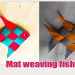 Origami Ideas Easy Mat Woven Paper Fish Easy Origami Ideas For Kids This Summer 2018