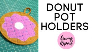 Sew Potholders Free Pattern Sew With Me Donut Potholder Free Pattern Sewing Report Youtube
