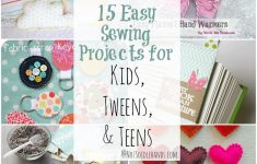 Sewing Diy Projects 15 Easy Sewing Projects For Kids Tweens And Teens