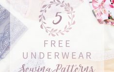 Sewing Patterns Free 5 Free Underwear Sewing Patterns Bra Underwear Kit Giveaway