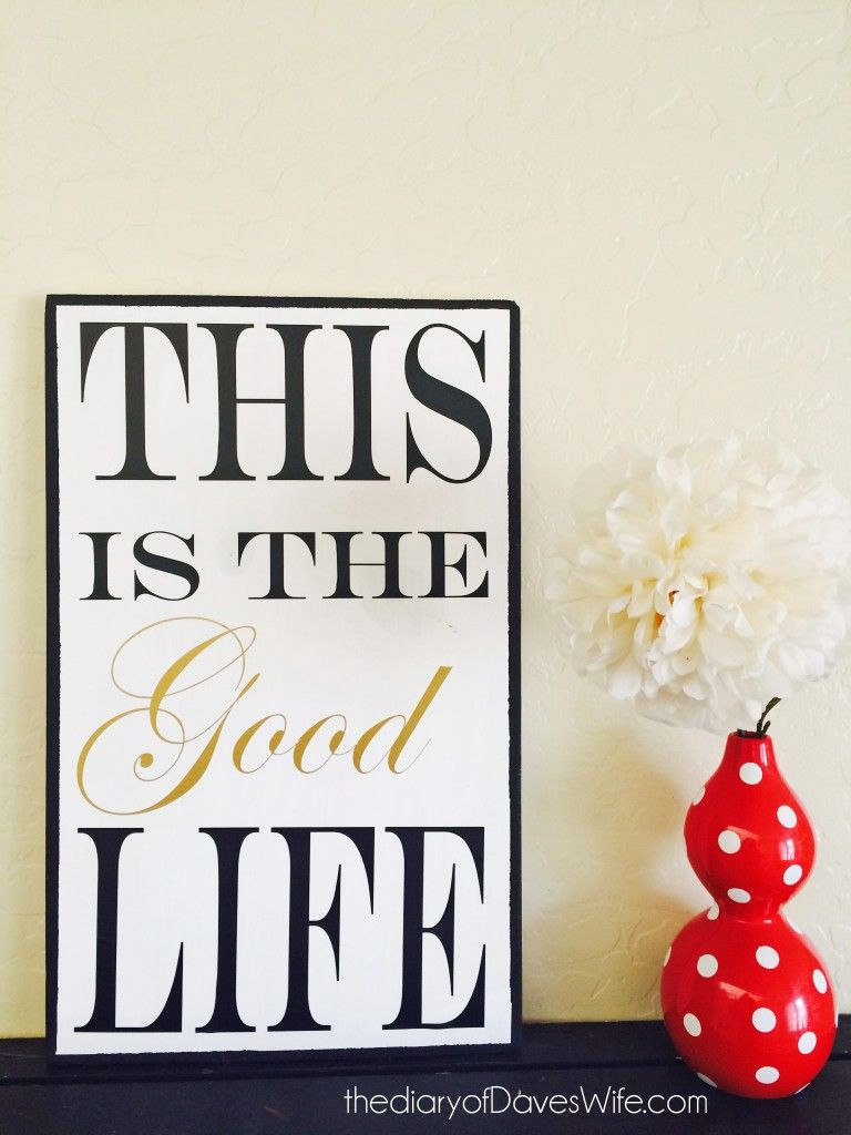 Sewing Printables Free Signs Diy This Is The Good Life Sign With Free Printable Best Of