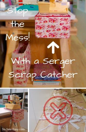 Sewing Scrap Projects Free Pattern Make An Easy Serger Scrap Catcher To Stop Sewing Room Mess A