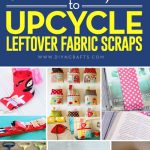 Sewing Scrap Projects Leftover Fabric 100 Brilliant Projects To Upcycle Leftover Fabric Scraps Diy Crafts