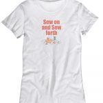 Sewing Tshirts Funny Funny Sewing Shirt Gift For Mom Grandma Sew On Fabric Seamstress
