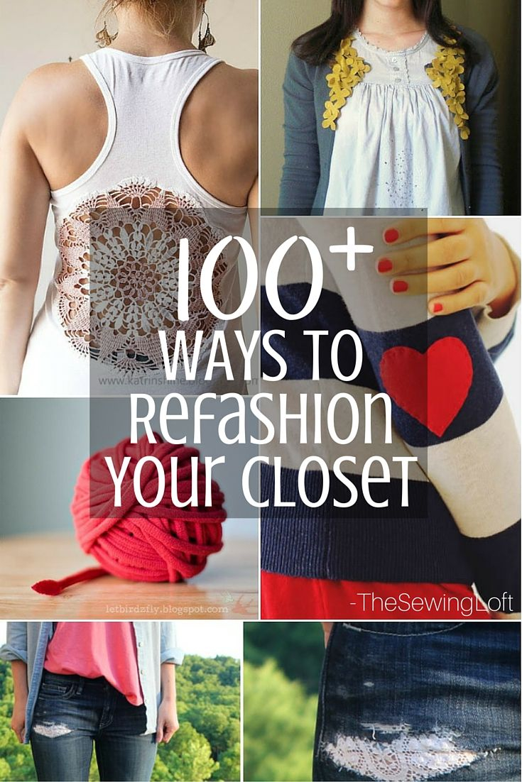 Sewing Upcycle Clothes 100 Ways To Upcycle Your Clothing Upcycle Projects Pinterest