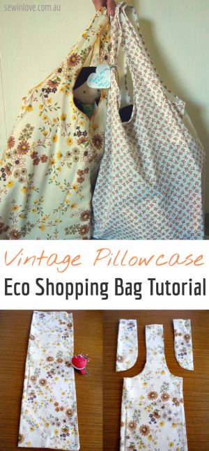 Sewing Upcycle Ideas How To Make Eco Shopping Bag From An Old Pillowcase Sew In Love