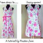 Sewing Upcycle Ideas Upcycle A Dress Into A Sassy Apron Maiden Jane