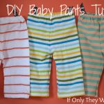 Sewing Upcycled Clothing Easy Diy Easy Diy Ba Pants Tutorial If Only They Would Nap