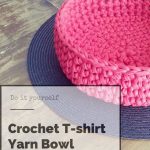 Tshirt Crochet Projects Crochet T Shirt Yarn Bowl Crochet Home Decor Pinterest