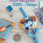 Zakka Sewing Projects Free Pattern Sew Licious Little Things Book Kate Haxell Official Publisher